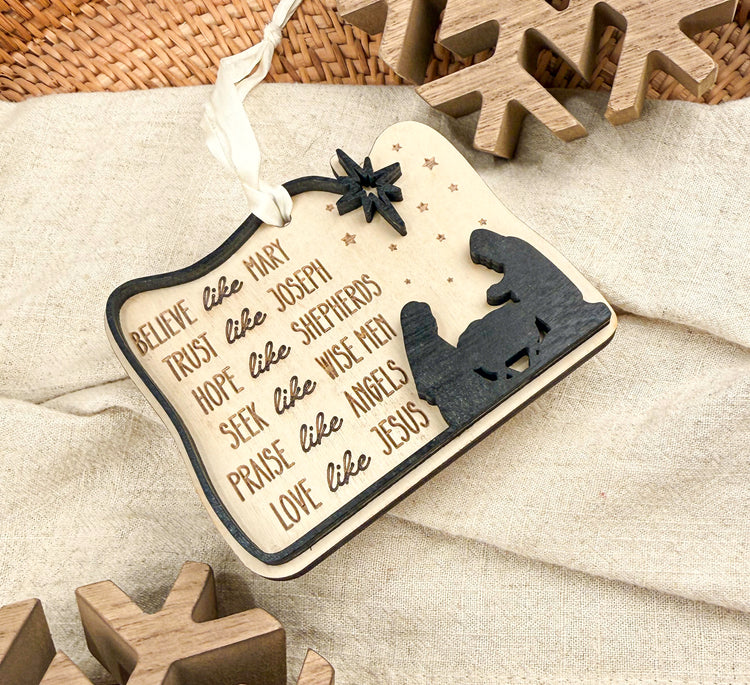 Nativity Ornament – Believe Like Mary, Love Like Jesus Wooden Christmas Ornament